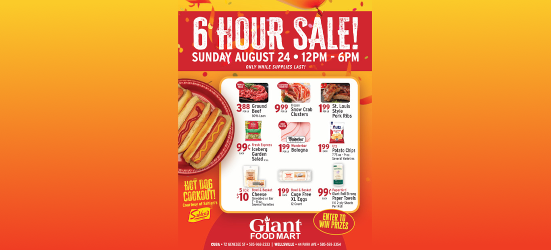 6 Hour Sale Sunday August 24 12pm - 6pm only while supplies last at Giant food Mart. Enter to win prizes, Hot dog cook out courtesy of sahlen's